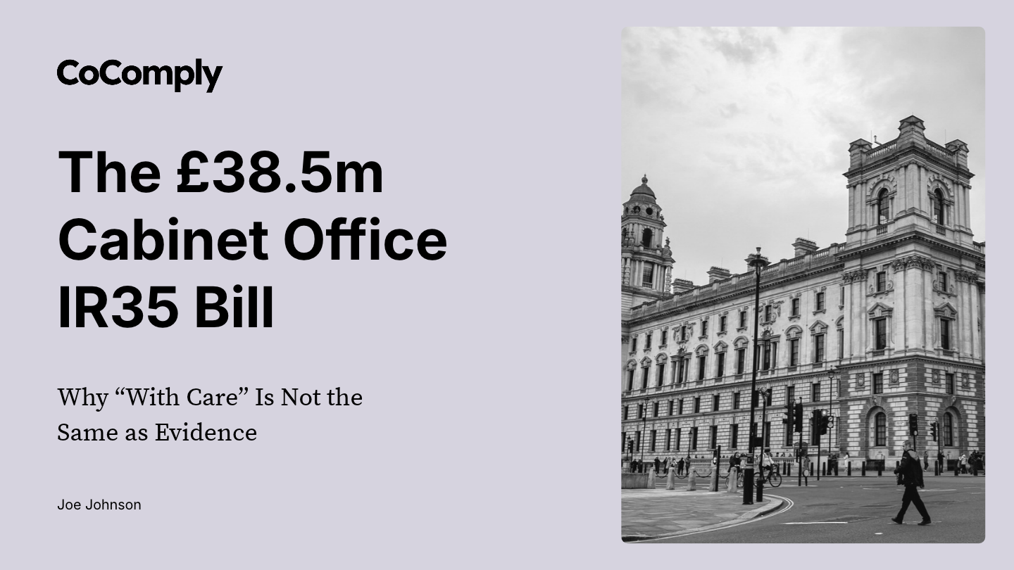 The £38.5m Cabinet Office IR35 Bill: Why “With Care” Is Not the Same as Evidence